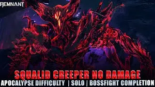 Squalid Creeper Boss Fight (No Damage Apocalypse Difficulty) [Remnant 2]