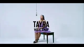 Tayra  - Walk Away (THE BENCH)