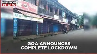 India fights COVID: Goa announces complete lockdown from 29th April till 3rd May