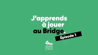 J'apprends à jouer au bridge - épisode 1