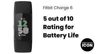 Fitbit Charge 6 : 5 out of 10 Rating for Battery Life