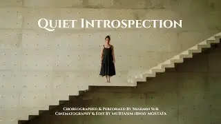 Quiet Introspection | A contemporary dance cover| Choreography~Sharmin Sur