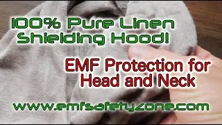 EMF Protection 100% Linen Microwave Wireless Radiation Shielding Hood Part 1