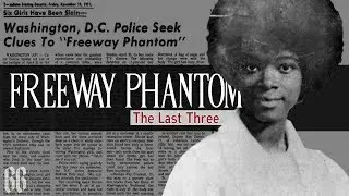 🚦 FREEWAY PHANTOM || The Last Three Victims (part 2)