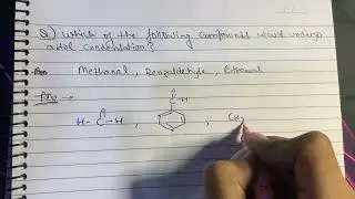Which of the following compounds would undergo aldol condensation methanal, benzaldehyde or ethanal?