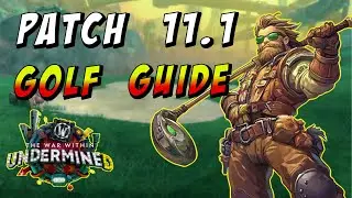 WoW Golf Patch 11.1 Guide
