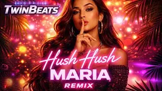 Hush Hush Maria (Electronic Remix)