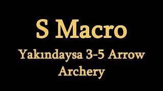 Knight Online S-Macro Oto 3-5 Ok&ccedil;u Combo [USKO&STEAMKO&PVP]