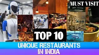 TOP 10 UNIQUE RESTAURANTS IN INDIA || Xstreak