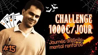 Jour 15 – Quand Rien Ne Passe, Mais La Motivation Explose 💥 | Challenge Poker 1000€/Jour
