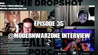 @ModernWarzone Interview - The Dropshot - A Call of Duty Podcast - Episode 35