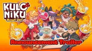 KuloNiku: Bowl Up! | Partnership Announcement Trailer