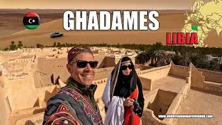 Qu&eacute; ver en Ghadames - Libia 🇱🇾 