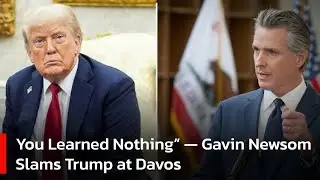&ldquo;You Learned Nothing&rdquo; &mdash; Gavin Newsom Slams Trump at Davos | AC1W