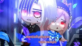 🥀_-menjadi pelayan tuan vampir-_🥀(gacha neon Indonesia/gnmm)warning 15+