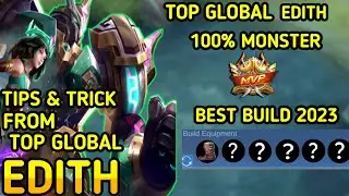 Tips &  Trick Edith / Tutorial Edith / Top Global Edith Gameplay / Mobile Legends
