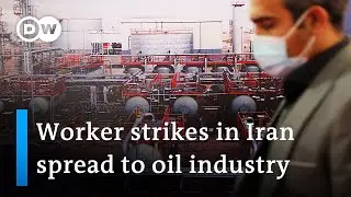 Oil workers join worker's strikes in Iran | DW News