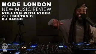 Rolling With Riddz With Sultan & DJ Bakso | Music Review | Mode London