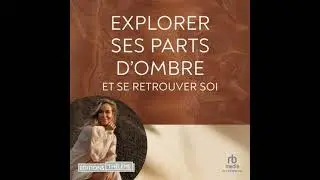 Explorer ses parts d'ombre et se retrouver soi - Chlo&eacute; Bloom