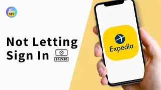 How to Fix Expedia App Not Letting you Sign In