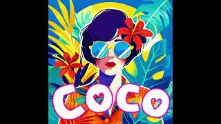 Coco 🌴 | Chill Organic House &bull; Tropical Vibes &bull; Todo Bien
