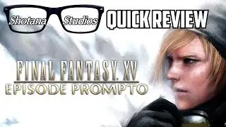 Episode Prompto (Should You Buy It?) Quick Review | Final Fantasy XV DLC | Shotana Studios