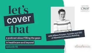 #46 - Allison Puryear, Founder and CEO of  Abundance Practice Building
