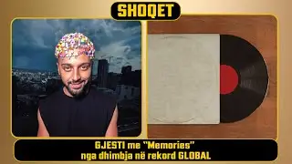 GJESTI me “Memories” – nga dhimbja në rekord GLOBAL | SHOQET