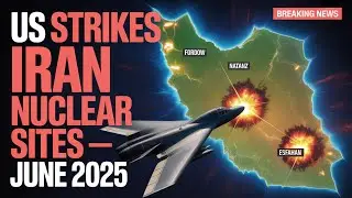 US Military Strikes Iran Nuclear Sites 2025 | Fordow, Natanz & Esfahan Targeted | Breaking News