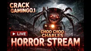 LIVE CHOO CHOO CHARLES WITH CRACK GAMING 0.1