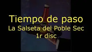 Tiempo de paso.   La Salseta del Poble Sec