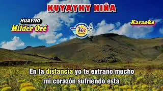 Kuyayky Ni&ntilde;a (D) Milder Or&eacute; Rosita - KARAOKE - Huayno