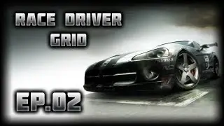 Let's Play Race Driver: Grid - Ep.02 - Demolishing Cars!