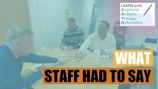 What Staff have to say about Learn with Cognitive Analytic Therapy Oxfordshire