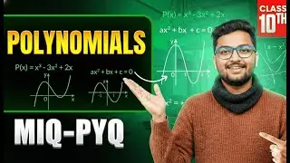 Polynomials Class 10 TOP 10 MIQ-PYQ Mathematics | Shobhit nirwan | PW | 14 Days 14 Chapters