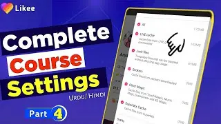 Likee App Important Setting Tutorial Urdu And Hindi 2022 | Likee Complete Course | Part 4 |