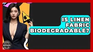 Is Linen Fabric Biodegradable? - Designer Brands Spotlight