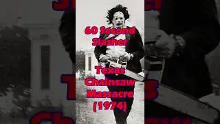 The Texas Chain Saw Massacre 60 Second Slasher #horrorrecaps #leatherface #horrorshorts