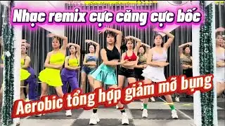 Nhạc Remic Cực Căng | Bài Tập Giảm Mỡ Bụng.