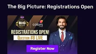 The Big Picture Show Registration and Answers | 24 July 2021| 8th Question Answer
