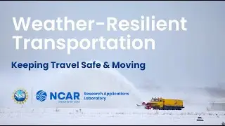 Weather-Resilient Transportation: NSF NCAR RAL | Research Applications Laboratory (RAL)