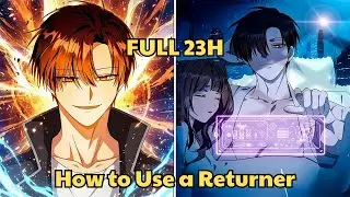How to Use a Returner - Manhwa Recap