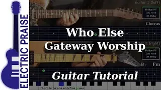 Who Else - Gateway Worship | Electric Guitar Playthrough (With TABS)