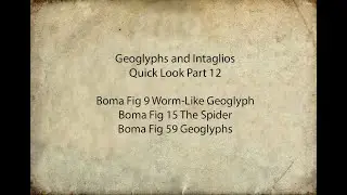 BOMA QUICK LOOK PART 12 - Geoglyphs & Intaglios