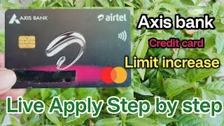 airtel axis bank credit card limit increase | axis credit card limit increase offers | live aplay