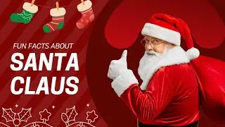 Fun Facts About Santa Claus You Never Knew! 🎅✨