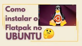 How to install Flatpak on Ubuntu