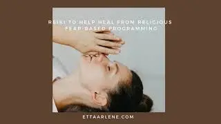 Reiki To Help Heal From Religious Fear Based Programming
