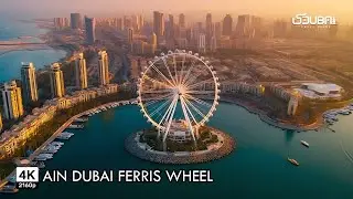 Dubai 4K City Tour: Ain Dubai Ferris Wheel aka Eye of Dubai | World's Tallest Observation Wheel