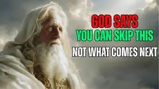 God Says: You Can Skip This, But You Can’t Escape What Comes Next | God’s Word